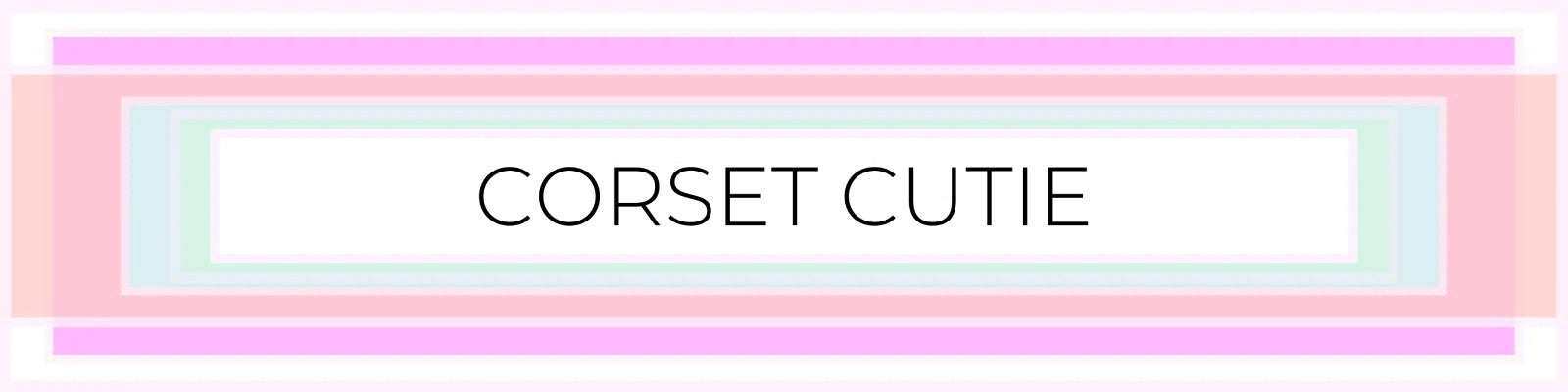 Corset Cutie