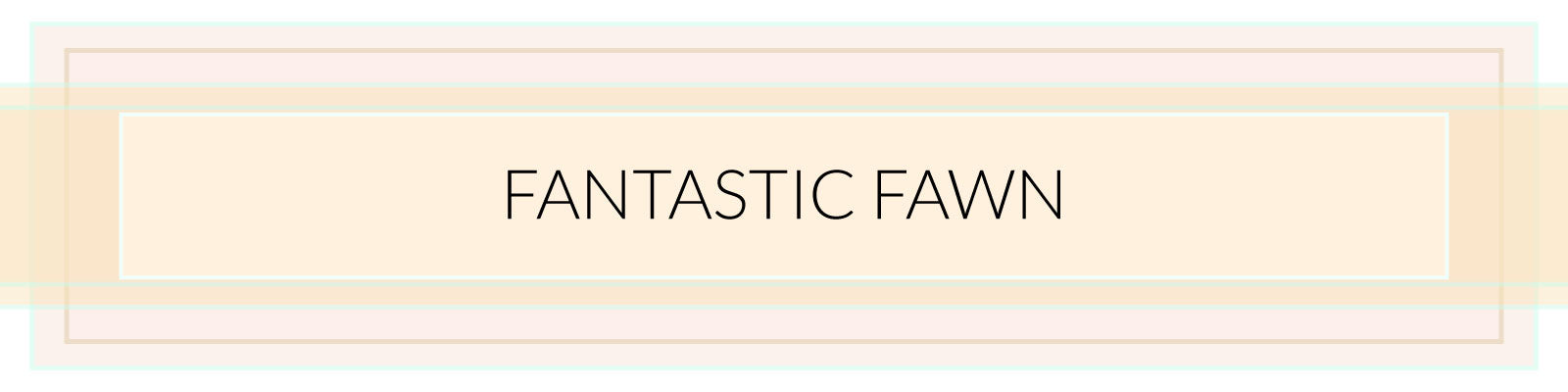 Fantastic Fawn