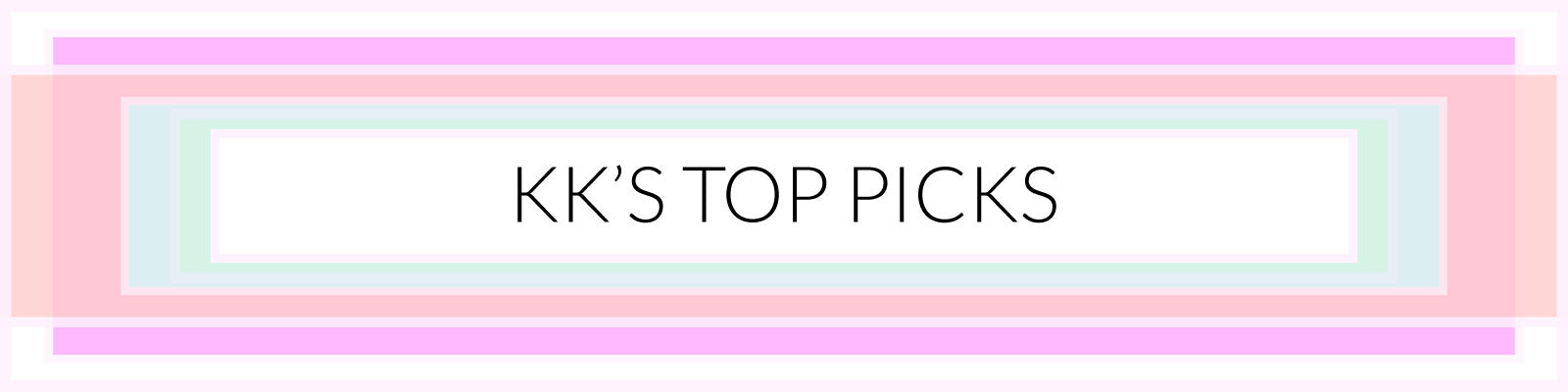 KK's Top Picks