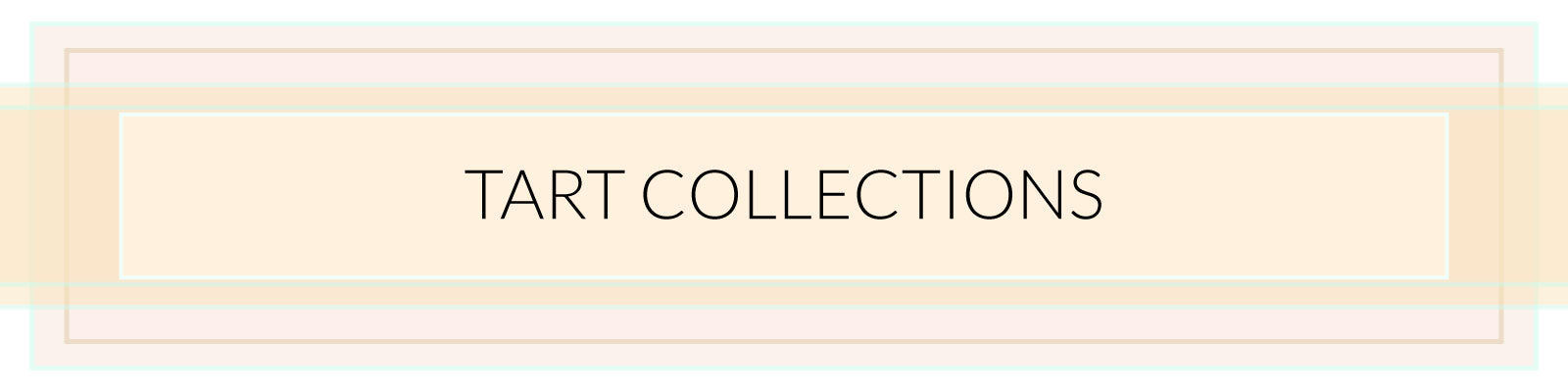 Tart Collections