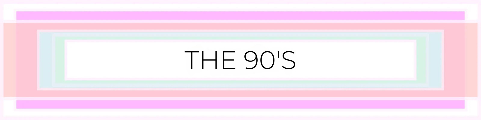 The 90's